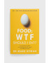 Hodder & Stoughton Knížka Food: WTF Should I Eat? Mark Hyman - Pepit.cz