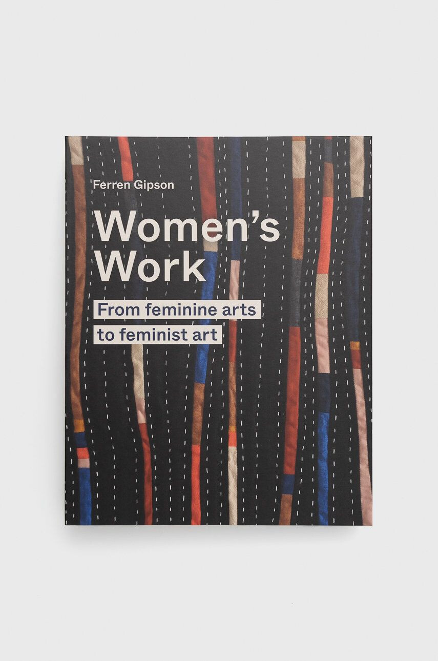 Frances Lincoln Publishers Ltd Knížka Women's Work Ferren Gipson - Pepit.cz