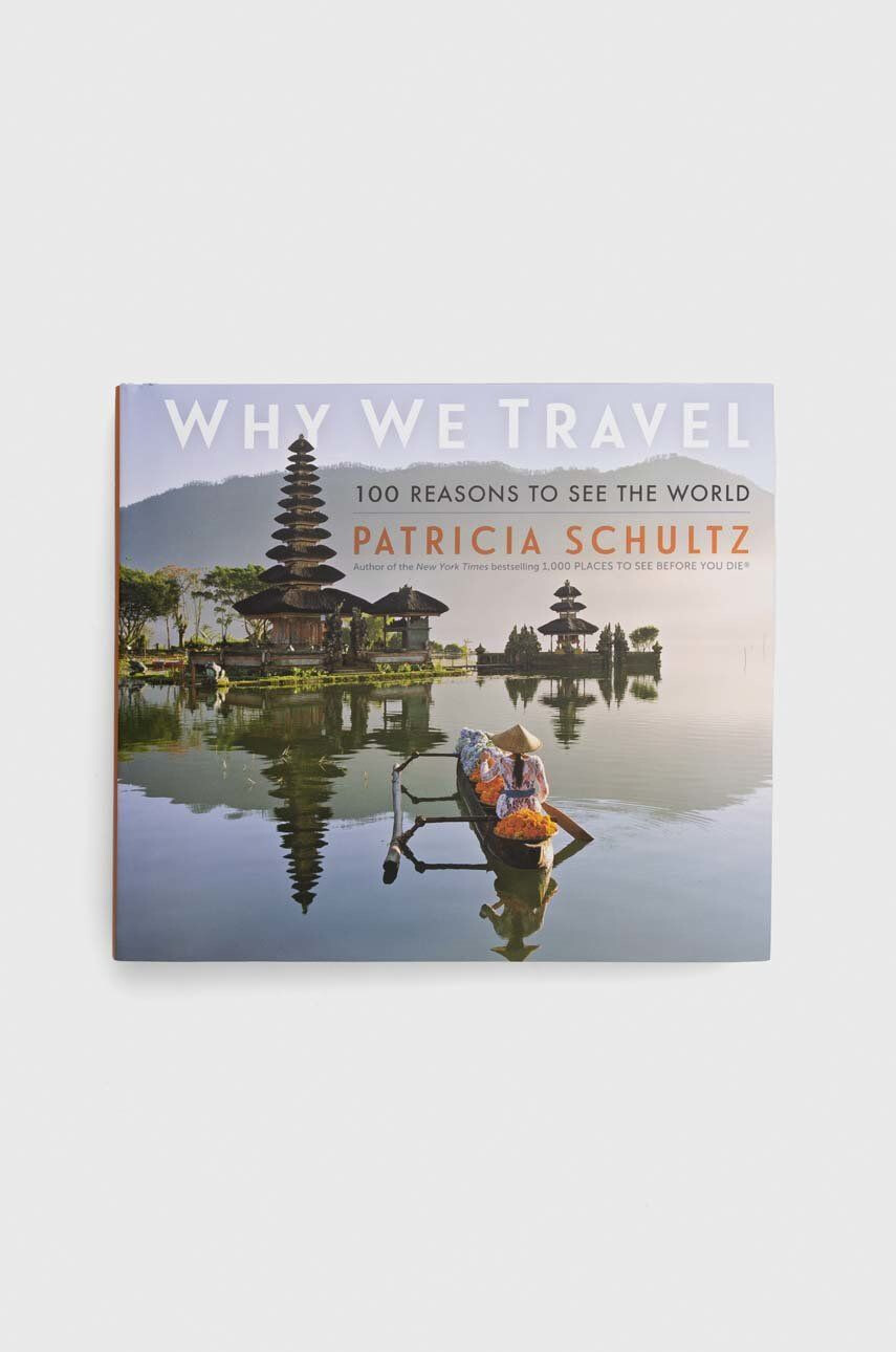 Workman Publishing Knížka Why We Travel Patricia Schultz - Pepit.cz